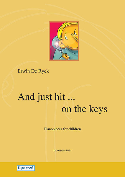 and just hit ... on the keys - Piano pieces for children