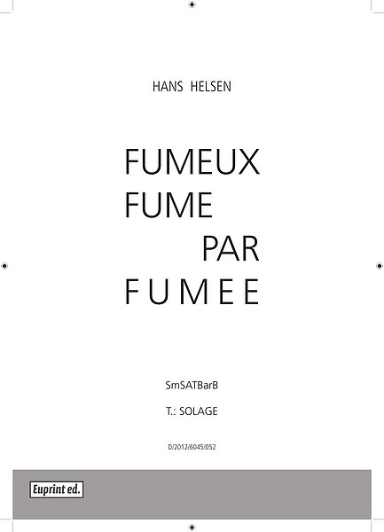 Fumeux fume par fumée