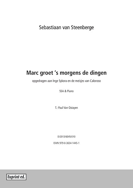 Marc groet 's morgens de dingen