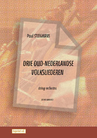 Drie Oud-Nederlandse volksliederen voor strijkorkest