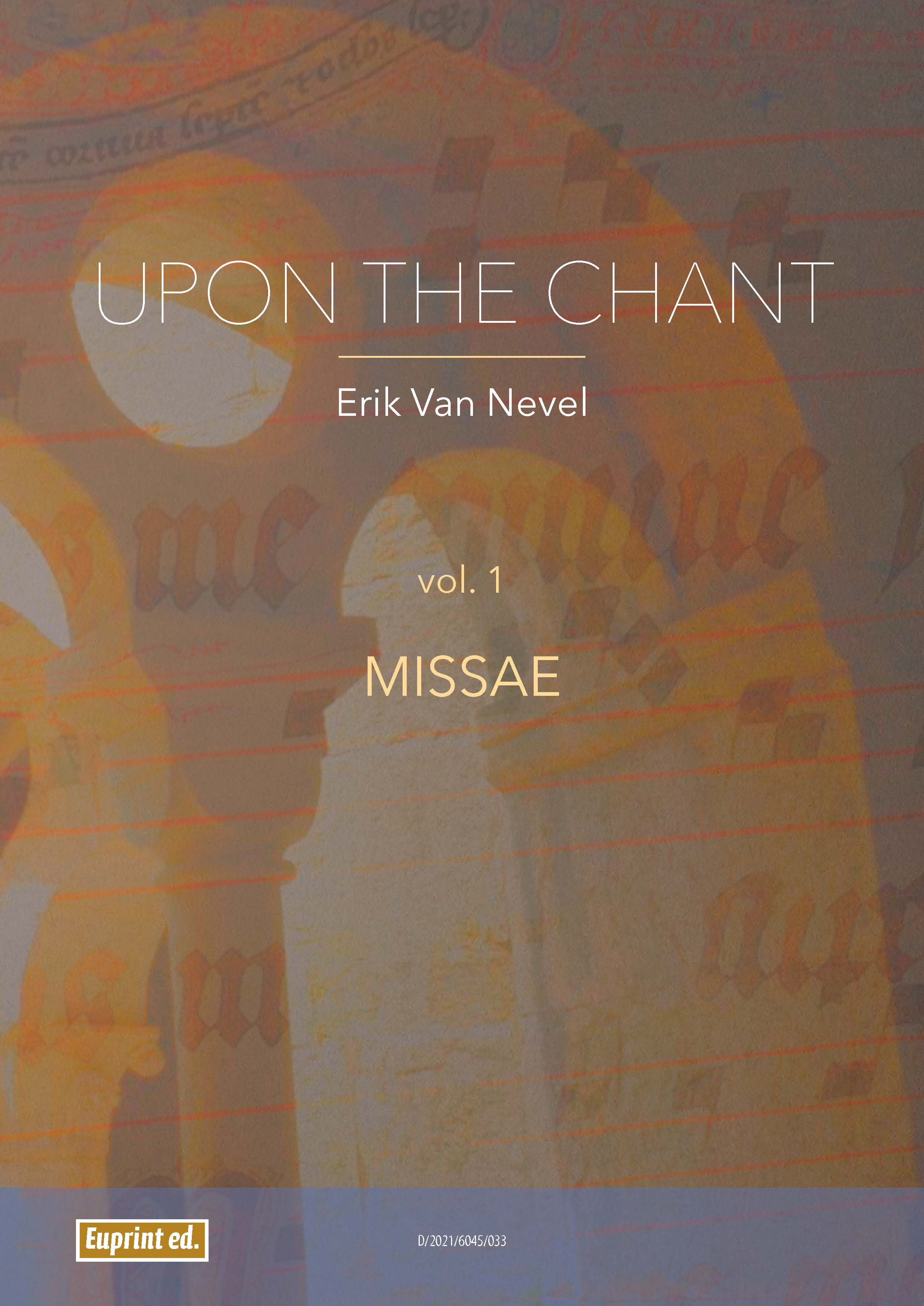 Upon the chant: vol. 1: Missae