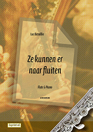 Ze kunnen ernaar fluiten