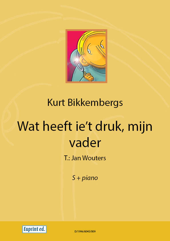 Wat heeft ie't druk, mijn vader (begeleiding)