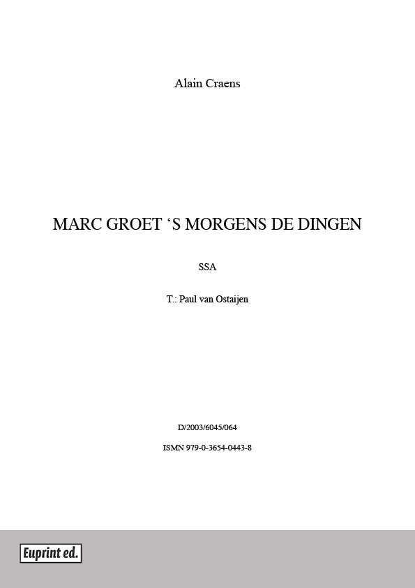 Marc groet 's morgens de dingen